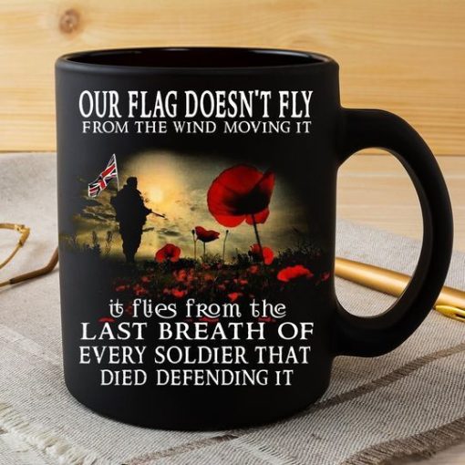 Honor The Fallen Solider Veteran Gift Our Flag Flies From The Last Breath Of Every Soldier That Died Premium Sublime Ceramic Coffee Mug Black