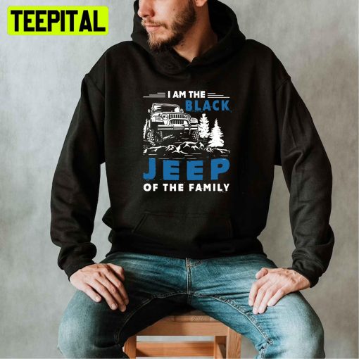 I Am The Black Jeep Of The Family Car Unisex T-Shirt