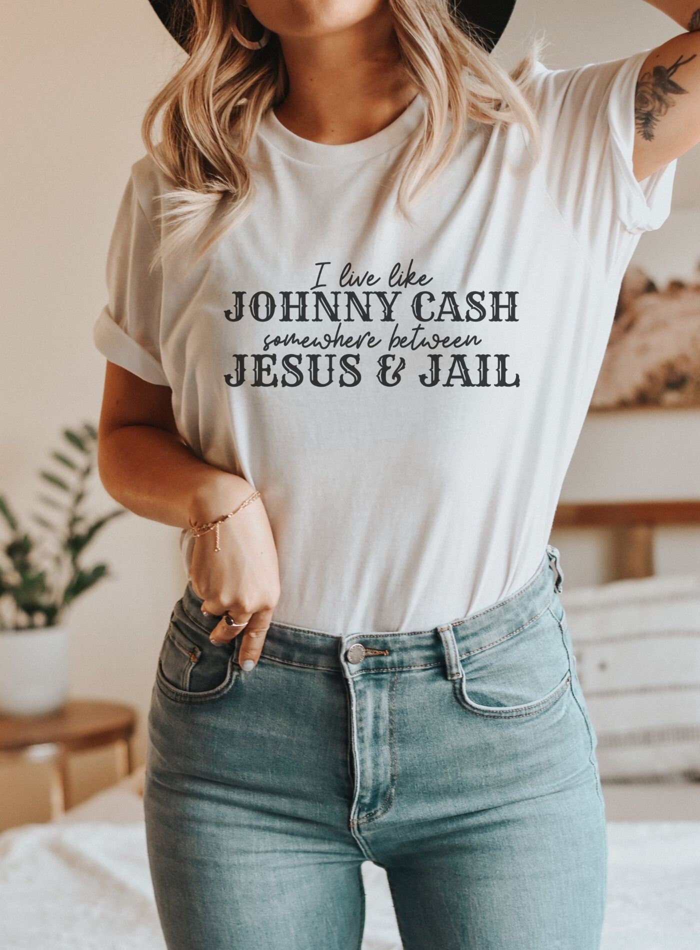 I Live Like Johnny Cash Somewhere Between Jesus And Jail