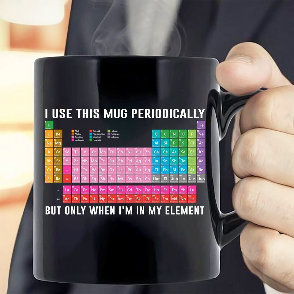 I Use This Mug Periodically But Only When I’m In My Element Premium Sublime Ceramic Coffee Mug Black
