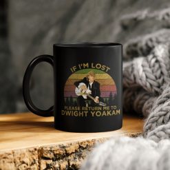 If I Am Lost Please Return Me To Dwight Yoakam Ceramic Coffee Mug