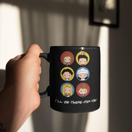 I’ll Be There For You Premium Sublime Ceramic Coffee Mug Black