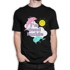 Im Dead Inside Sunshine Dolphins Funny T-Shirt