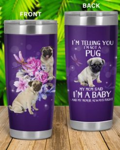 Im Not A Pug Stainless Steel Cup