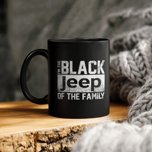I’m The Black Jeep Of The Family Ceramic Coffee Mug