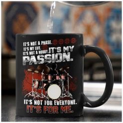 It’s Not A Phase It’s My Life It’s Not A Hobby It’s My Passion It’s Not For Everyone It’s For Me Premium Sublime Ceramic Coffee Mug Black