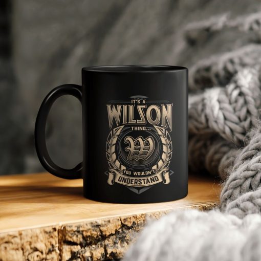 It’s Wilson Thing You Wouldn’t Understand Ceramic Coffee Mug