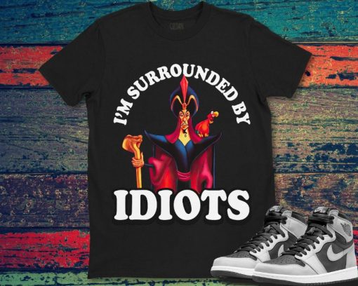 Jafar Im Surrounded By Idiots Disney Villains Unisex Gift T-Shirt