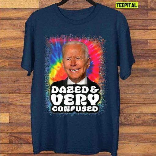 Joe Biden Meme Dazed And Very Confused Colorful Unisex T-Shirt