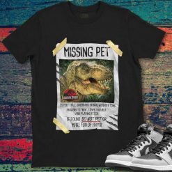Jurassic Park Missing Pet T-Rex Poster Taped Graphic Gift  Unisex Gift T-Shirt