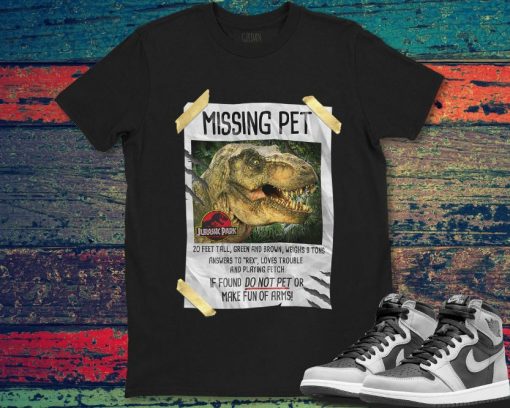 Jurassic Park Missing Pet T-Rex Poster Taped Graphic Gift  Unisex Gift T-Shirt