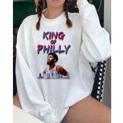 King Of Philly Joel Embiid Philadelphia 76ers Nba Basketball Unisex Sweatshirt