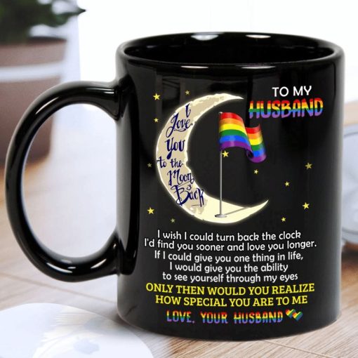 Lgbt To My Husband I Love You To The Moon Back I Wish I Could Turn Back The Clock Premium Sublime Ceramic Coffee Mug Black
