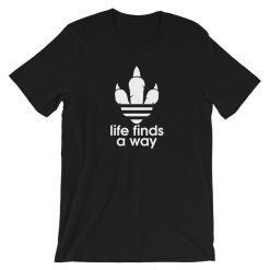 Life Finds A Way Tee Shirt