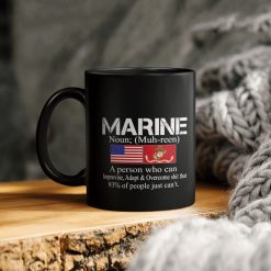 Marine A Person Who Can Improvise Adapt And Overcome Ceramic Coffee Mug