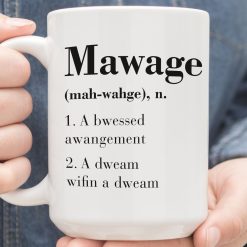 Mawage Is A Bwessed Awangement A Dweam Wifin A Dweam Premium Sublime Ceramic Coffee Mug White