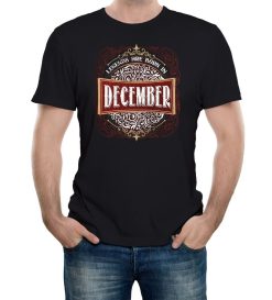 Mens Only Legends Are Born in December Birthday T-Shirt