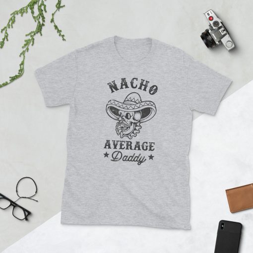 Mexican Skull Daddy Nacho Average Daddy Happy Father’s Day Unisex T-Shirt