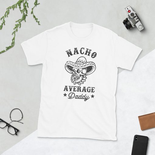 Mexican Skull Daddy Nacho Average Daddy Happy Father’s Day Unisex T-Shirt