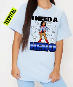 Miss America I Need A Hero Unisex T-Shirt