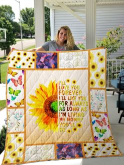 Mom Sunflower I’ll Like You For Always Quilt Blanket