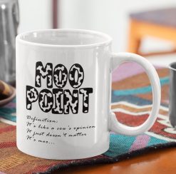 Moo Point Definition It’s Like A Cow’s Opinion It Just Doesn’t Matter It’s Moo Premium Sublime Ceramic Coffee Mug White