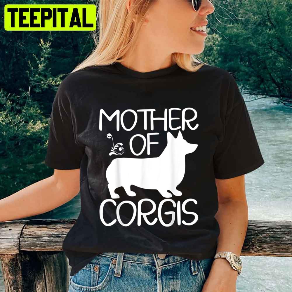 Mother Of Corgis Mother’s Day Unisex T-Shirt