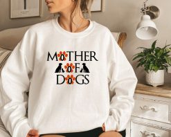 Mother of Dogs Sweatshirt