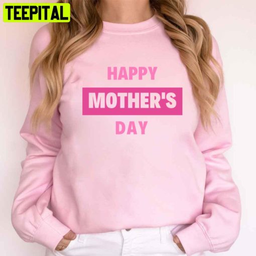 Mother’s Day Mother’s Day Unisex T-Shirt