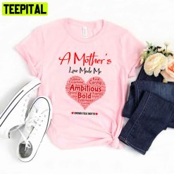 Mother’s Day Mother’s Love Mother’s Day Unisex T-Shirt