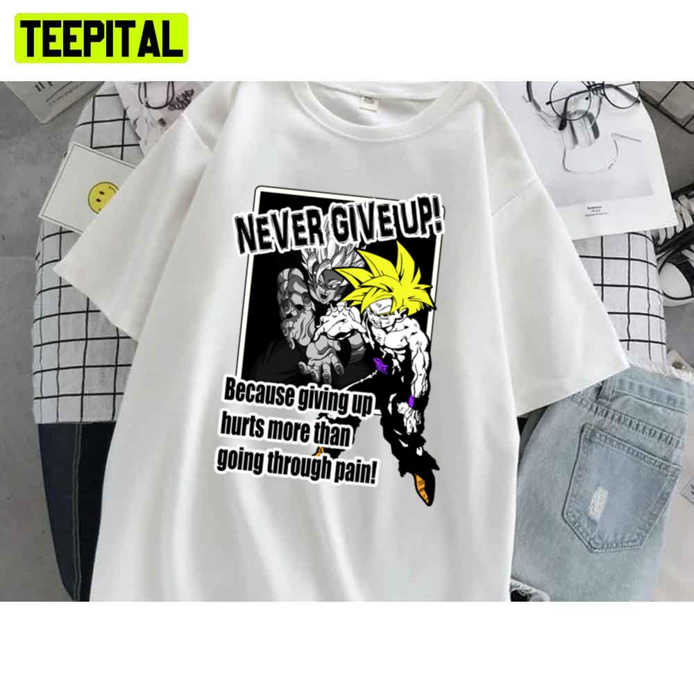 Never Give Up Dragon Ball Anime Unisex T-Shirt