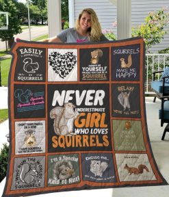 Never Underestimate Girl Who Loves Squirrels Quilt Blanket