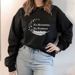 No Mourners No Funerals Six Of Crows Inspired Sweatshirt