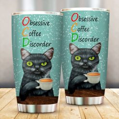 Obsessive Coffee Disorder Stainless Steel Cup