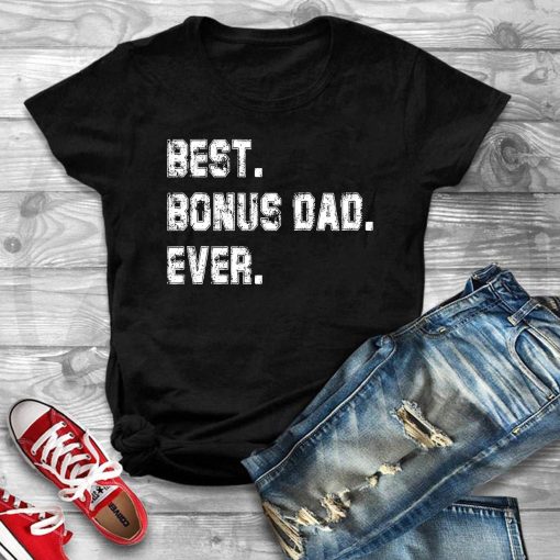 Old Grunge Style Best Bonus Dad Ever Happy Father’s Day Unisex T-Shirt