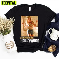 Once Upon A Time In Hollywood Margot Robbie Unisex T-Shirt