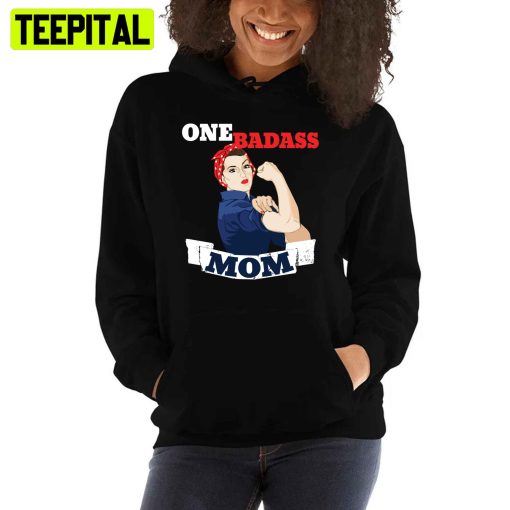 One Badass Mom For Mother’s Day Unisex T-Shirt