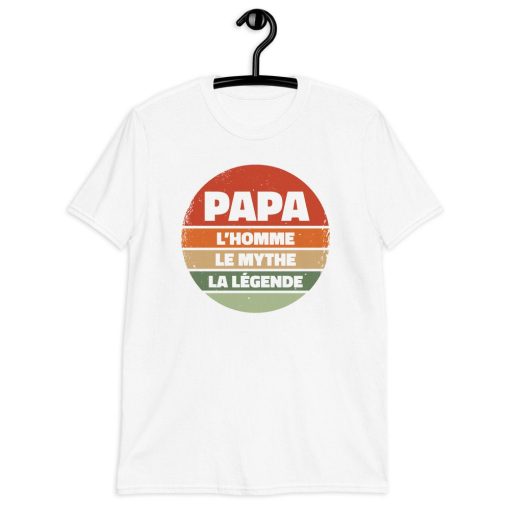 Papa L’homme Le Mythe La Legende Happy Father’s Day Unisex T-Shirt