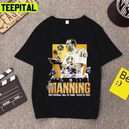 Peytons Pro Mannings Football Signature Hall Of 2021 Fame Design Unisex T-Shirt