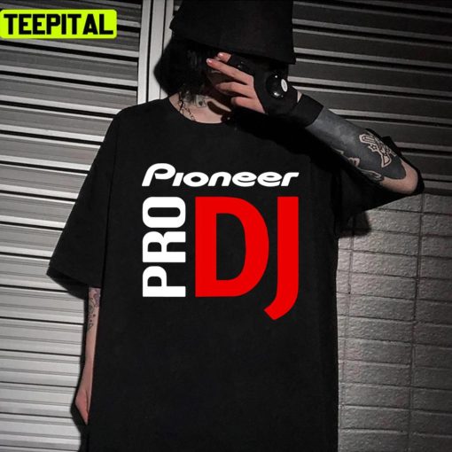 Pioneer Pro Dj Text Graphic Unisex T-Shirt