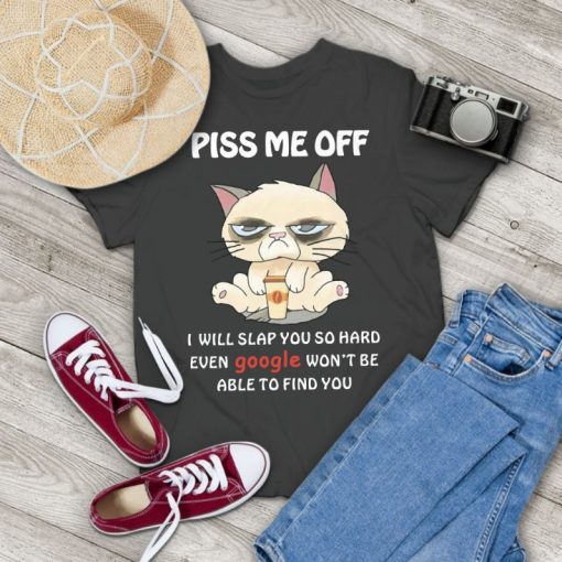 Piss Me Off I Will Slap You So Hard Funny Cat Vintage T-Shirt