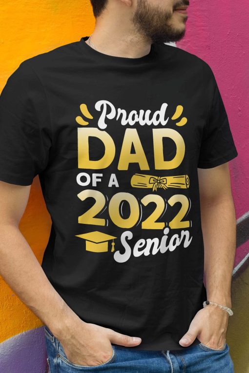 Proud Dad Of A 2022 Senion Happy Father’s Day Unisex T-Shirt