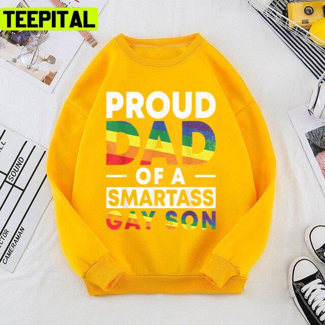 Proud Dad Of A Smartass Gay Son Lgbt Design Unisex T-Shirt