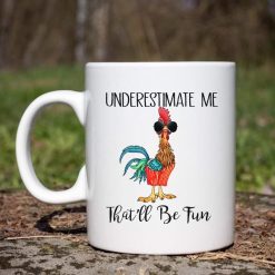 Rooster Underestimate Me That’ll Be Fun Premium Sublime Ceramic Coffee Mug White