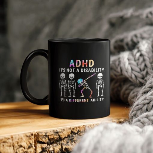 Skeletons Adhd It’s Not A Disability It’s A Different Ability Ceramic Coffee Mug