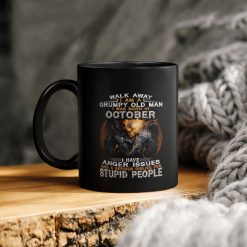 Skull Walk Away I Am A Grumpy Old Man I Was Born In October I Have Anger Issues And A Serious Dislike For Stupid People Ceramic Coffee Mug