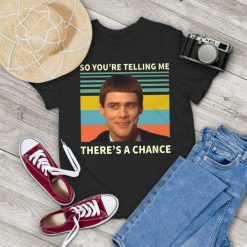 So Youre Telling Me Theres A Chance Vintage T-Shirt