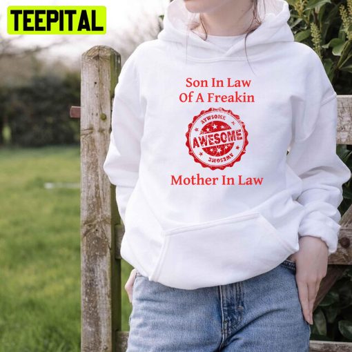 Son In Law Of A Freakin Awesome Mother In Law With An Awesome Stamp Mother’s Day Unisex T-Shirt