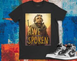 Star Wars I Have Spoken Classic Unisex Gift T-Shirt