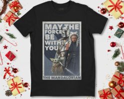 Star Wars The Mandalorian Ahsoka May The Force Holiday Shirt